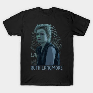 ruth langmore type T-Shirt